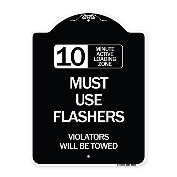 Signmission 10 Minute Active Loading Zone Must Use Flashers Violators Towed Alum Sign, 24" x 18", BW-1824-24646 A-DES-BW-1824-24646 - main